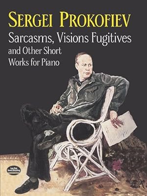 Image du vendeur pour Sarcasms, Visions Fugitives and Other Short Works for Piano (Paperback or Softback) mis en vente par Pieuler Store