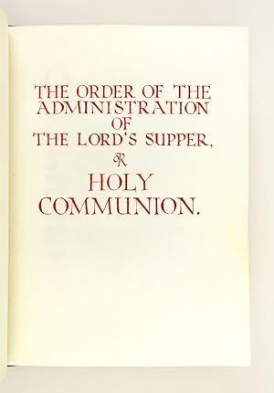 THE ORDER OF THE ADMINISTRATION OF THE LORD'S SUPPER, OR HOLY COMMUNION