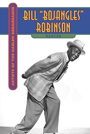 Seller image for Bill Bojangles Robinson (Artists of the Harlem Renaissance) for sale by WeBuyBooks