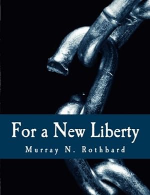 Imagen del vendedor de For a New Liberty (Large Print Edition): The Libertarian Manifesto a la venta por Pieuler Store