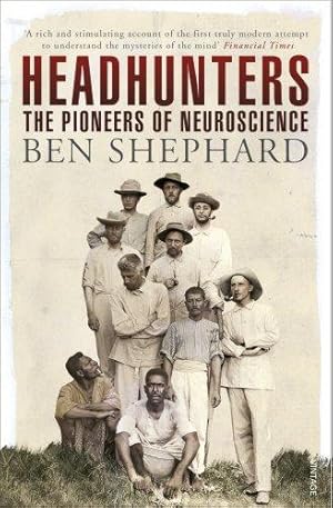 Bild des Verkufers fr Headhunters: The Pioneers of Neuroscience zum Verkauf von WeBuyBooks