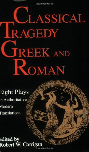 Immagine del venditore per Classical Tragedy - Greek and Roman: Eight Plays in Authoritative Modern Translations venduto da Pieuler Store
