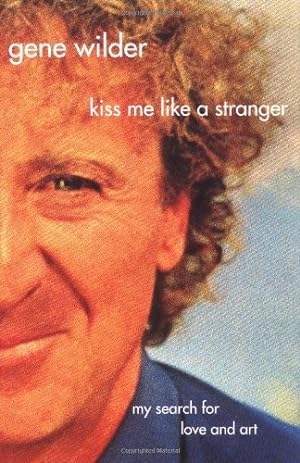 Seller image for Kiss Me Like A Stranger: My Search for Love and Art for sale by Pieuler Store