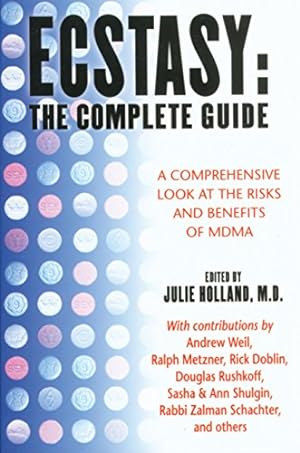 Seller image for Ecstasy : The Complete Guide : A Comprehensive Look at the Risks and Benefits of MDMA for sale by Pieuler Store