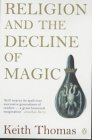 Seller image for Religion and the Decline of Magic: Studies in Popular Beliefs in Sixteenth and Seventeenth-Century England (Penguin History) for sale by Pieuler Store