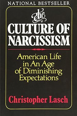 Imagen del vendedor de The Culture of Narcissism: American Life in an Age of Diminishing Expectations a la venta por Pieuler Store