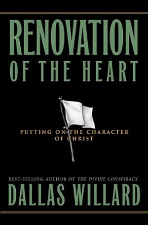 Seller image for Renovation of the Heart: Putting On the Character of Christ (Designed for Influence) for sale by Pieuler Store