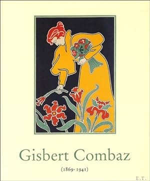 Bild des Verkufers fr GISBERT COMBAZ ( 1869 - 1941 ) FIN DE SIECLE ARTIST. (ENGLISH ed.) zum Verkauf von BOOKSELLER  -  ERIK TONEN  BOOKS