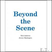 Imagen del vendedor de Beyond The Scene. Nick Andrew. a la venta por BOOKSELLER  -  ERIK TONEN  BOOKS