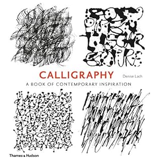 Imagen del vendedor de Calligraphy: A Book of Contemporary Inspiration a la venta por Pieuler Store