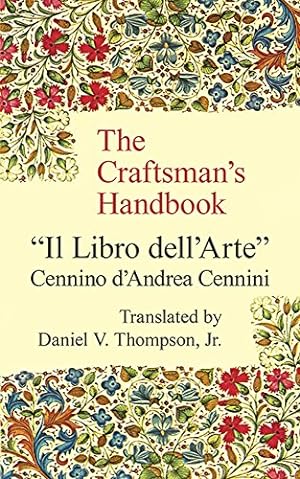 Bild des Verkäufers für The Craftsmans Handbook: Il Libro dell Arte zum Verkauf von Pieuler Store