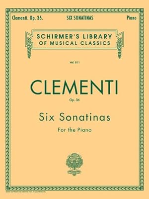 Seller image for Clementi: Six Sonatinas for the Piano, Op. 36 (Schirmers Library Of Musical Classics, Vol. 811) for sale by Pieuler Store