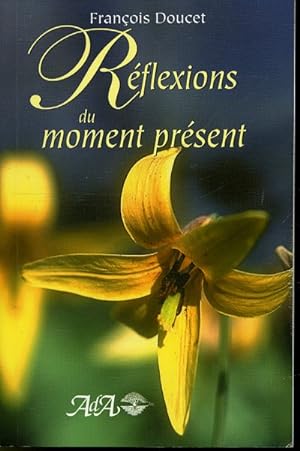 Seller image for Rflexions du moment prsent for sale by Librairie Le Nord