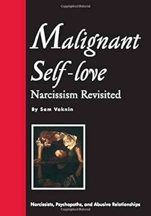 Bild des Verkufers fr Malignant Self Love: Narcissism Revisited zum Verkauf von Pieuler Store