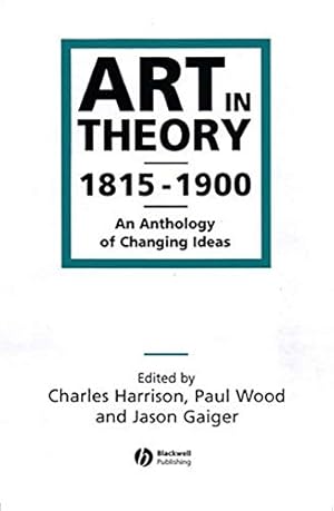 Imagen del vendedor de Art in Theory: 1815-1900 An Anthology of Changing Ideas a la venta por Pieuler Store