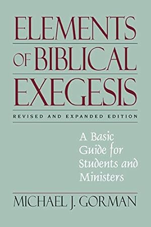 Seller image for Elements of Biblical Exegesis: A Basic Guide for Students and Ministers for sale by Pieuler Store