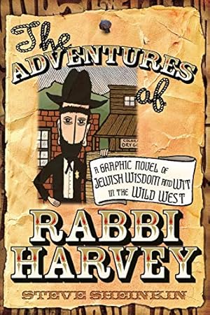 Seller image for The Adventures of Rabbi Harvey: A Graphic Novel of Jewish Wisdom and Wit in the Wild West for sale by Pieuler Store