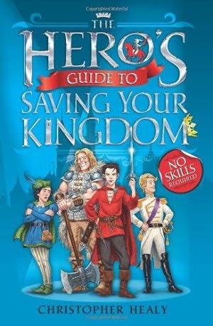 Seller image for The Heros Guide to Saving Your Kingdom for sale by WeBuyBooks