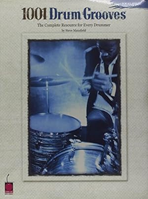Image du vendeur pour 1001 Drum Grooves: The Complete Resource for Every Drummer mis en vente par Pieuler Store
