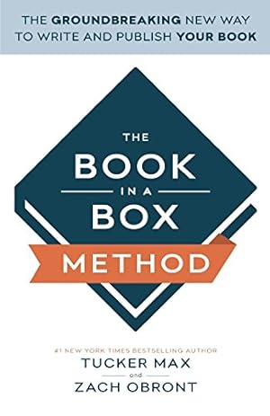 Seller image for The Book In A Box Method: The Groundbreaking New Way to Write and Publish Your Book for sale by Pieuler Store