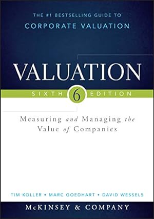 Image du vendeur pour Valuation: Measuring and Managing the Value of Companies (Wiley Finance) mis en vente par Pieuler Store