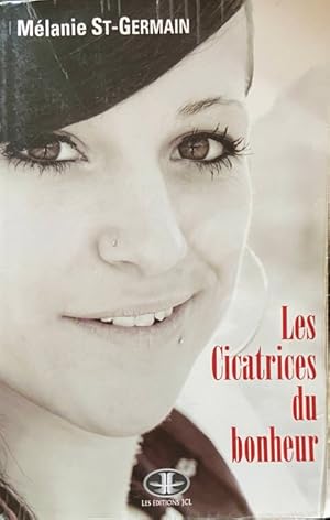 Seller image for les cicatrices du bonheur for sale by Livres Norrois