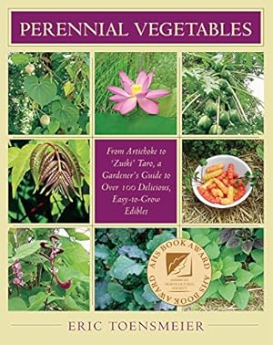 Seller image for Perennial Vegetables : From Artichokes to 'Zuiki' Taro, a Gardener's Guide to Over 100 Delicious, Easy-to-Grow Edibles for sale by Pieuler Store