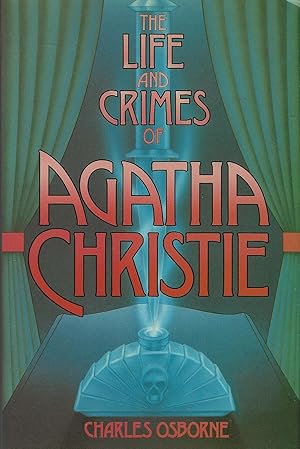 Seller image for THE LIFE AND CRIMES OF AGATHA CHRISTIE for sale by SCENE OF THE CRIME 