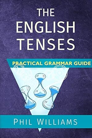 Image du vendeur pour The English Tenses Practical Grammar Guide mis en vente par Pieuler Store