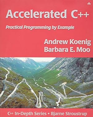 Seller image for Accelerated C++: Practical Programming by Example (C++ in Depth) for sale by Pieuler Store