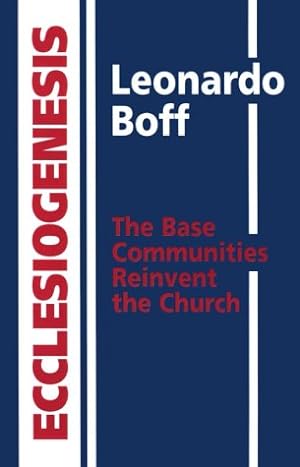 Seller image for Ecclesiogenesis: The Base Communities Reinvent the Church for sale by Pieuler Store