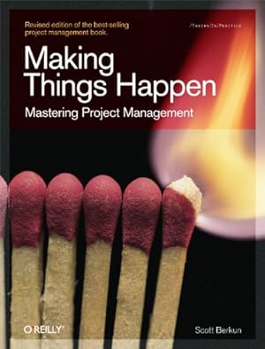 Immagine del venditore per Making Things Happen: Mastering Project Management (Theory in Practice) venduto da Pieuler Store