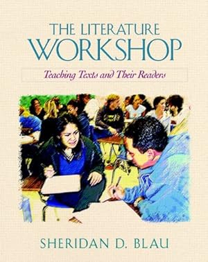 Imagen del vendedor de The Literature Workshop: Teaching Texts and Their Readers a la venta por Pieuler Store