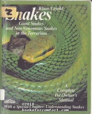 Seller image for Snakes: Giant Snakes and Non-Venomous Snakes in the Terrarium for sale by booksforcomfort