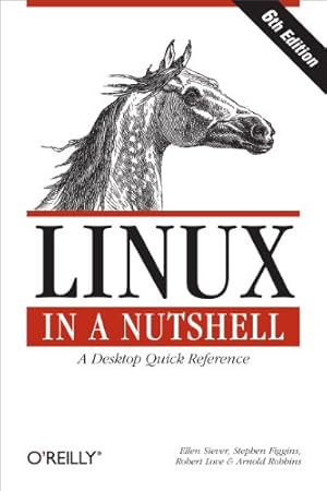 Seller image for Linux in a Nutshell: A Desktop Quick Reference for sale by Pieuler Store