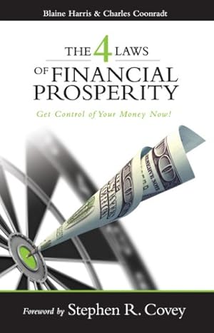 Bild des Verkufers fr The 4 Laws of Financial Prosperity: Get Control of Your Money Now! (Formerly The Four Laws of Debt Free Prosperity / This is the same great book with a new title) zum Verkauf von Pieuler Store