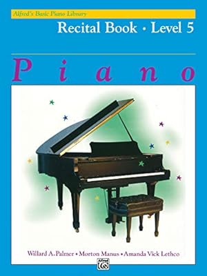 Immagine del venditore per Alfred's Basic Piano Course Recital Book Level 5 (Alfred's Basic Piano Library) venduto da Pieuler Store