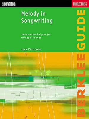 Immagine del venditore per Melody in Songwriting: Tools and Techniques for Writing Hit Songs (Berklee Guide) venduto da Pieuler Store