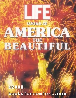 Seller image for Life Looks at America the Beautiful for sale by booksforcomfort