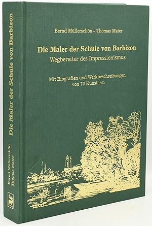 Bild des Verkufers fr [BARBIZON SCHOOL] [IMPRESSIONISM] DIE MALER DER SCHOLE VON BARBIZON, WEGBEREITER DES IMPRESSIONISMUS. MIT BIOGRAFIEN UND WERBESCHREIBUNG VON 70 KUNSTLERN zum Verkauf von BLACK SWAN BOOKS, INC., ABAA, ILAB