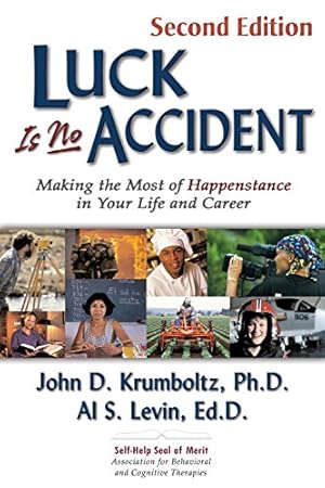 Seller image for Luck is No Accident: Making the Most of Happenstance in Your Life and Career for sale by Pieuler Store