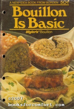 Immagine del venditore per Bouillon Is Basic, Wyler's Bouillon venduto da booksforcomfort