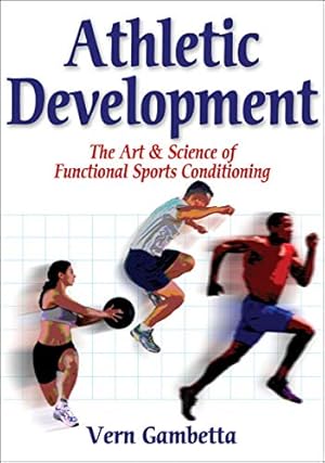 Imagen del vendedor de Athletic Development: The Art Science of Functional Sports Conditioning a la venta por Pieuler Store