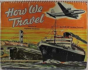 Seller image for How We Travel in Pop-Up Action Pictures illustrated by Raymond Vartanian for sale by Gotcha By The Books