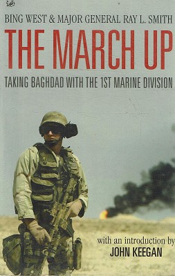 Seller image for The March Up: Taking Baghdad With The 1st Marine Division for sale by Marlowes Books and Music