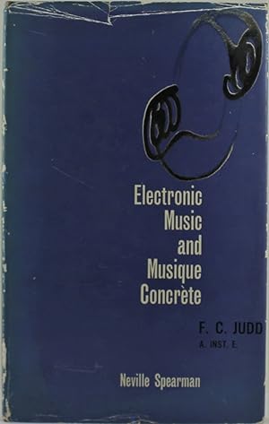 Electronic Music and Musique Concrete 1st Edition 1961 hardbound with dustwrapper