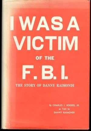 Immagine del venditore per I Was a Victim of the F.B.I. venduto da Lavendier Books