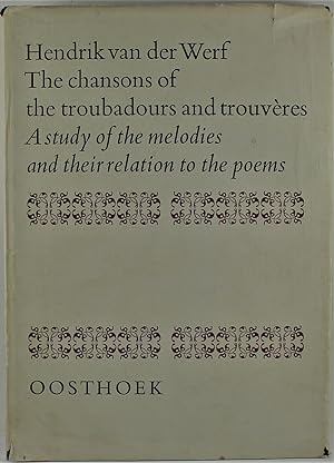 Imagen del vendedor de The Chansons of the Troubadours and Trouveres a study of the melodies and their relation to the poems 1st Edition a la venta por Gotcha By The Books