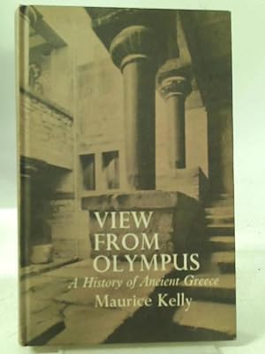 Bild des Verkufers fr View from Olympus;: A History of Ancient Greece zum Verkauf von World of Rare Books