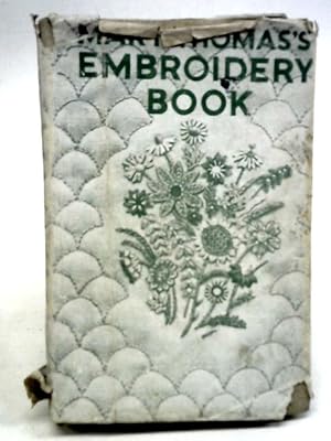 Imagen del vendedor de Mary Thomas's Dictionary of Embroidery Stitches a la venta por World of Rare Books